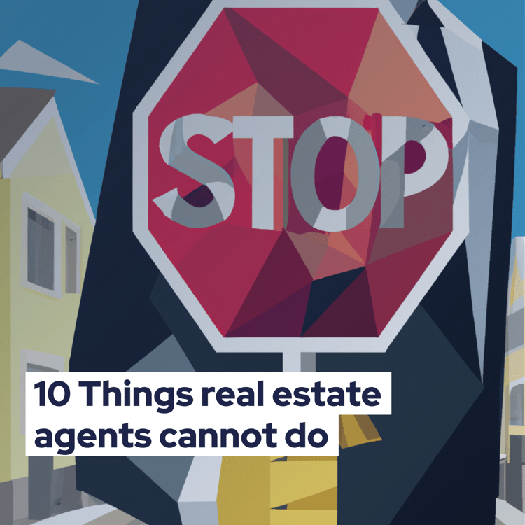 10 things real estate agents cannot do