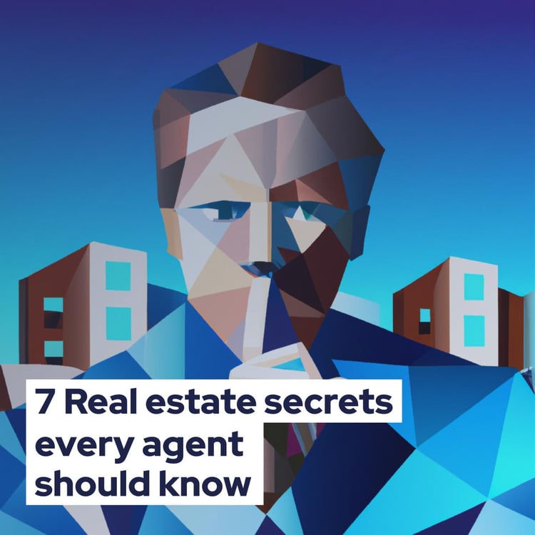 7 real estate secrets every agent should know#