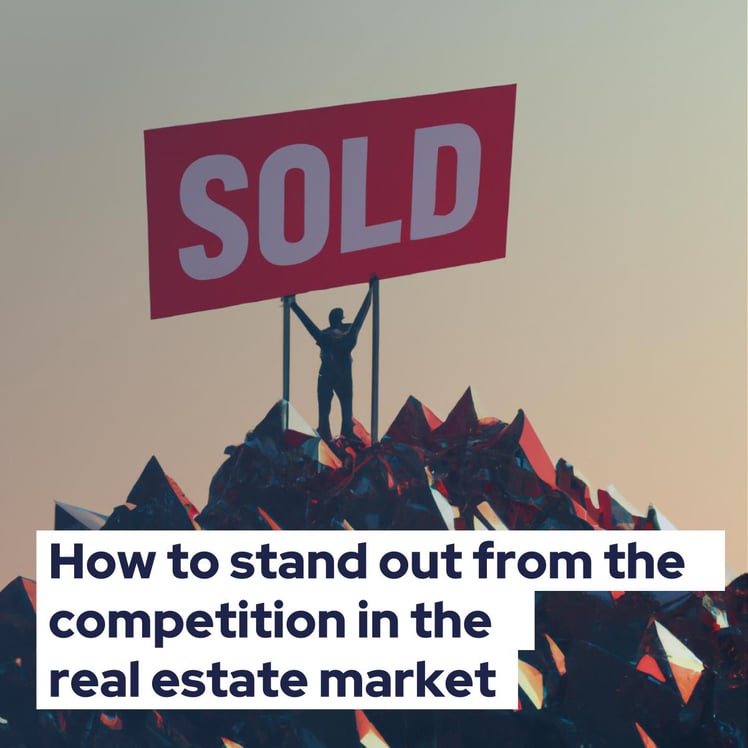 How to stand out from the competition in the real estate market