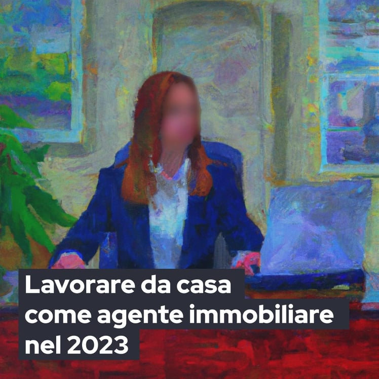 Lavorare da casa come agente immobiliare nel 2023