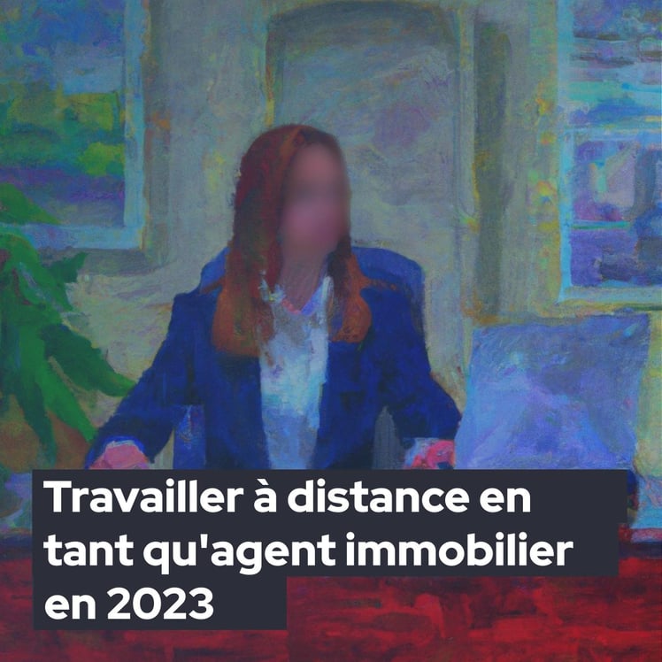 Travailler à distance en tant quagent immobilier en 2023  les clés de la réussite sur le marché actuel