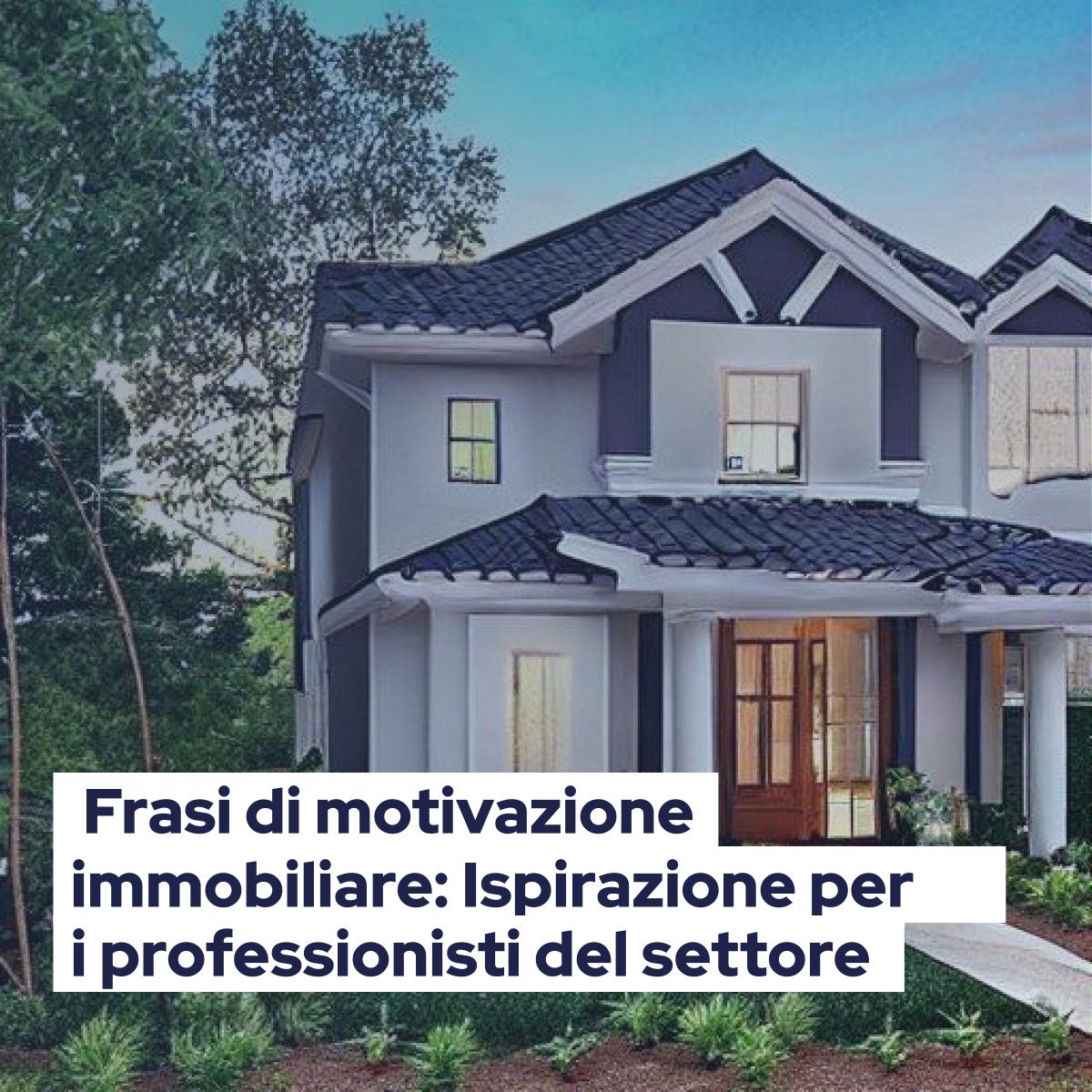 Frasi di motivazione immobiliare: Ispirazione per i professionisti del  settore🔥, image size:1200x1200